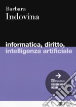 Informatica, diritto, intelligenza artificiale. Con digitaBook