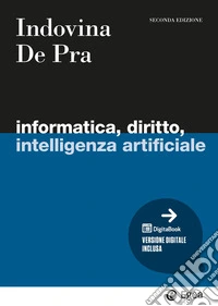 Informatica, diritto, intelligenza artificiale. Con ebook libro