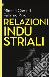 Relazioni industriali. Con aggiornamento online. Con e-book libro