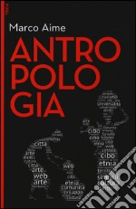 Antropologia. Con aggiornamento online. Con e-book libro