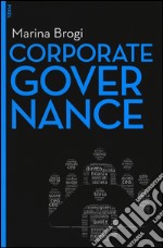 Corporate governance. Con aggiornamento online. Con e-book libro