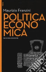 Politica economica. Nuova ediz. Con aggiornamento online libro