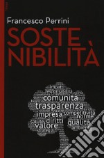 Sostenibilità. Con Contenuto digitale per download e accesso on line libro