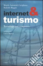 Internet & turismo. Tecnologie per competere libro