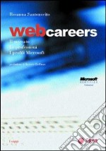 Web careers. Il mercato, le professioni, i profili Microsoft