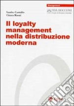 Il loyalty management nella distribuzione moderna libro