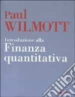 Introduzione alla finanza quantitativa. Con CD-ROM