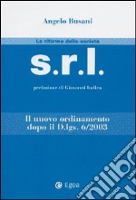 Srl. Il nuovo ordinamento dopo il D.Lgs. 6/2003 libro