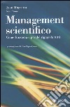 Management scientifico. Come funziona e perché riguarda tutti libro