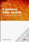 Il Governo delle società in Italia e in Europa. Con CD-ROM libro