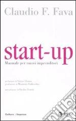 Start-up. Manuale per nuovi imprenditori libro