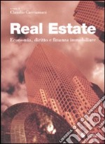 Real Estate. Economia, diritto e finanza immobiliare libro