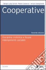 Cooperative. Disciplina civilistica e fiscale. Adempimenti contabili. Con CD-ROM