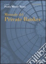 Manuale del private banker libro