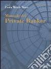 Manuale del private banker libro