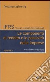 IFRS. Principi contabili internazionali. Vol. 3: Le componenti di reddito e le passività delle imprese libro