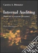 Internal auditing. Chiave per la corporate governance libro