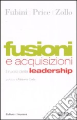 Fusioni e acquisizioni. Il ruolo della leadership