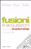 Fusioni e acquisizioni. Il ruolo della leadership libro