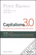 Capitalismo 3.0. Il pianeta patrimonio di tutti