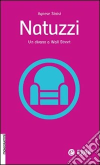 Natuzzi. Un divano a Wall Street
