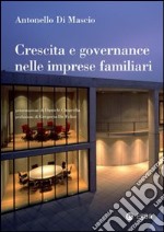 Crescita e governance nelle imprese familiari libro