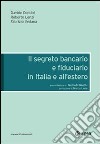 Il segreto bancario e fiduciario in Italia e all'estero libro