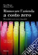 Rinnovare l'azienda a costo zero. Più risultati con le risorse disponibili libro