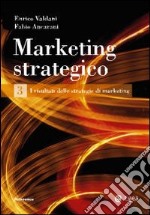 Marketing strategico. Vol. 3: I risultati delle strategie di marketing libro