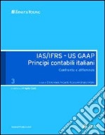 IAS/IFRS - US GAAP. Principi contabili italiani. Confronto e differenze. Vol. 3