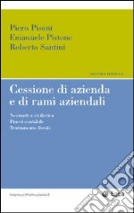 Cessioni d'azienda e di rami aziendali. Normativa civilistica. Prassi contabile. Trattamento fiscale libro