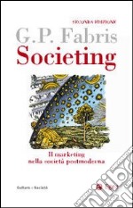 Societing. Il marketing nella società postmoderna libro