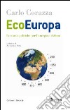 Ecoeuropa. Le nuove politiche per l'energia e il clima libro