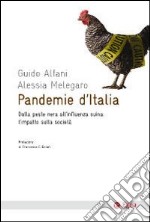 Pandemie d'Italia. Dalla peste nera all'influenza suina: l'impatto sulla società libro