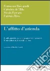 L'affitto di azienda. Profili giuridici, economico-aziendali e contabili. Il suo utilizzo nelle crisi d'impresa libro