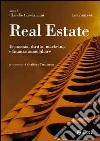 Real estate. Economia, diritto, marketing e finanza immobiliare libro