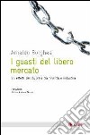 I guasti del libero mercato. Gli effetti del divorzio tra finanzia e industria libro