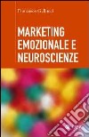 Marketing emozionale e neuroscienze libro