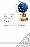 ENEL. Da monopolista nazionale a leader globale libro