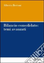 Bilancio consolidato: temi avanzati libro