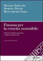 Finanza per la crescita sostenibile. Scelte di struttura finanziaria e politica dei dividendi libro