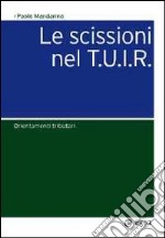 Le scissioni nel T.U.I.R. Orientamenti tributari