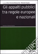 Gli appalti pubblici tra regole europee e nazionali libro