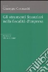 Gli strumenti finanziari nella fiscalità d'impresa libro