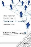 Teniamoci in contatto. La vita come impresa libro