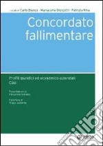 Concordato fallimentare. Profili giuridici ed economico-aziendali. Casi libro