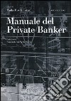 Manuale del private banker libro