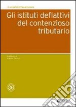 Gli istituti deflattivi del contenzioso tributario