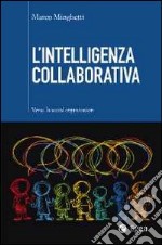 L'intelligenza collaborativa. Verso la social organization libro