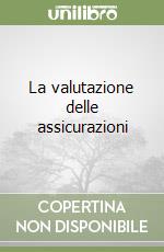 La valutazione delle assicurazioni libro